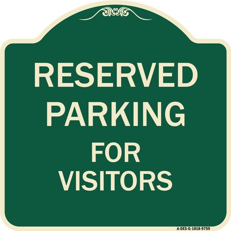 Signmission Designer Series-Reserved Parking For Visitors Green, 18" x 18", G-1818-9759 A-DES-G-1818-9759